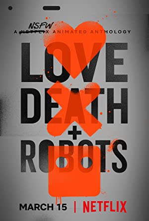دانلود سریال عشق، مرگ و ربات ها Love, Death & Robots